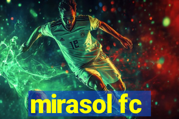 mirasol fc