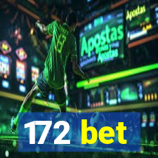 172 bet