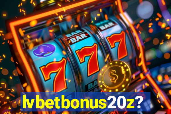 lvbetbonus20z?