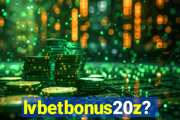 lvbetbonus20z?