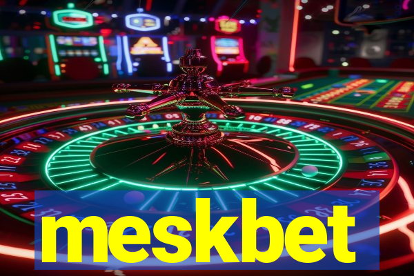 meskbet