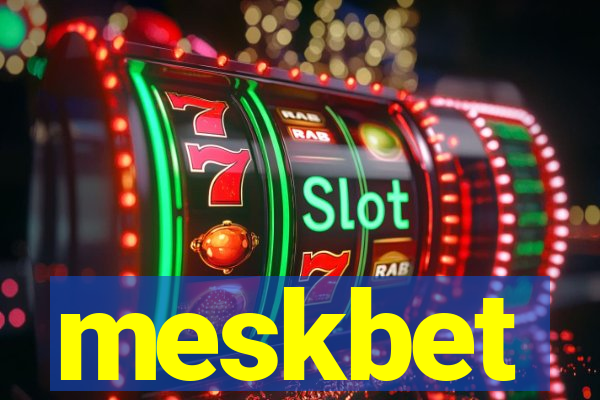 meskbet