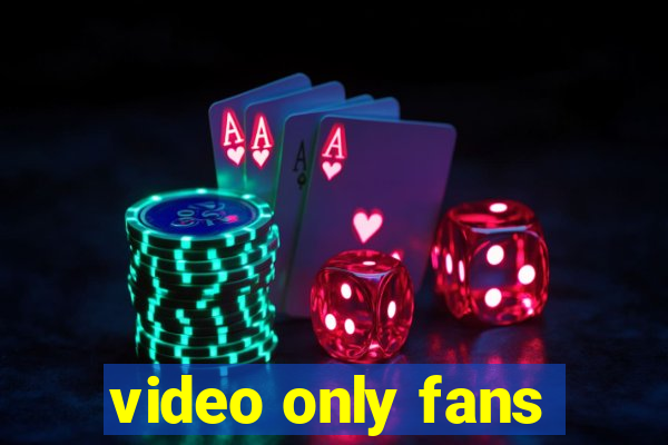 video only fans