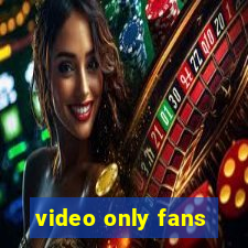 video only fans
