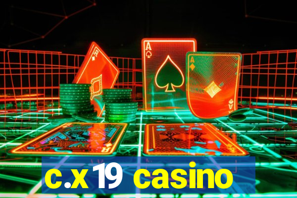 c.x19 casino