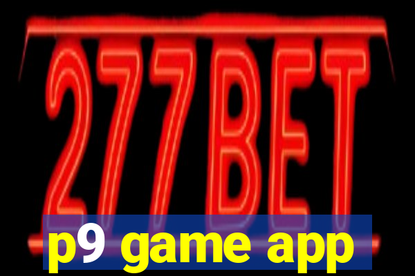 p9 game app