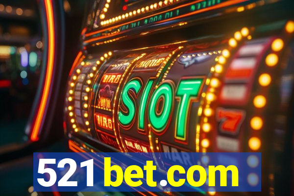 521 bet.com