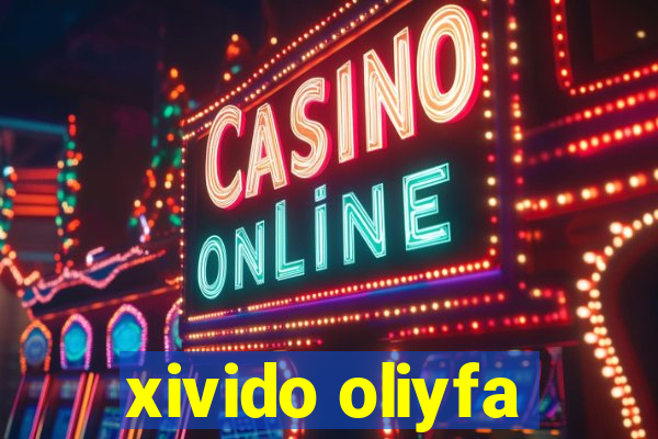 xivido oliyfa