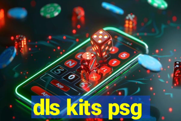 dls kits psg