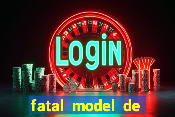 fatal model de porto alegre