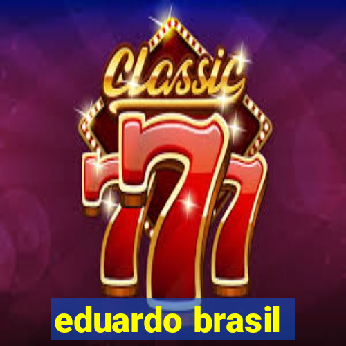 eduardo brasil