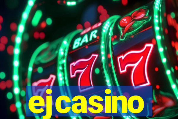 ejcasino