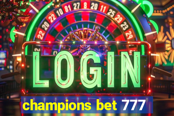 champions bet 777