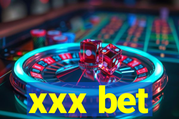 xxx bet