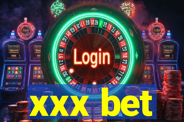 xxx bet