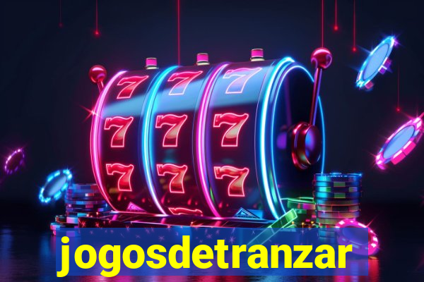 jogosdetranzar