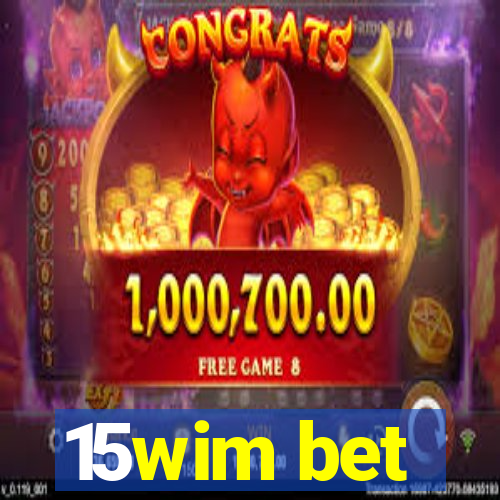 15wim bet