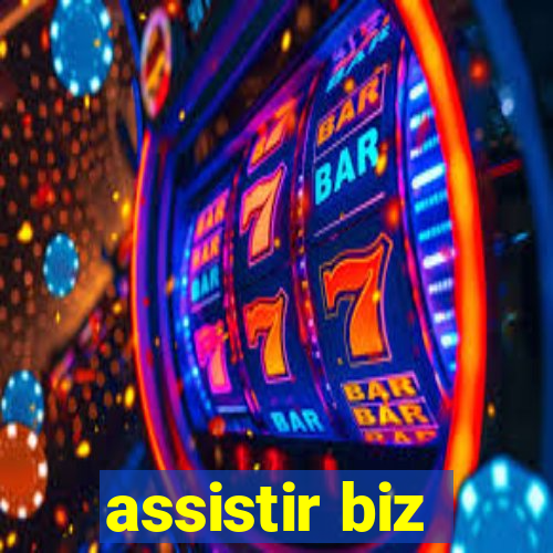 assistir biz