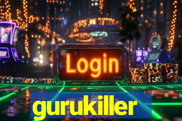 gurukiller