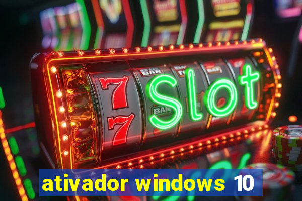 ativador windows 10