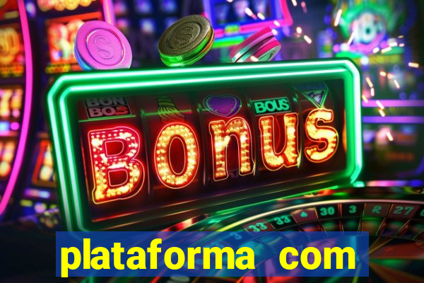 plataforma com bonus de cadastro fortune tiger