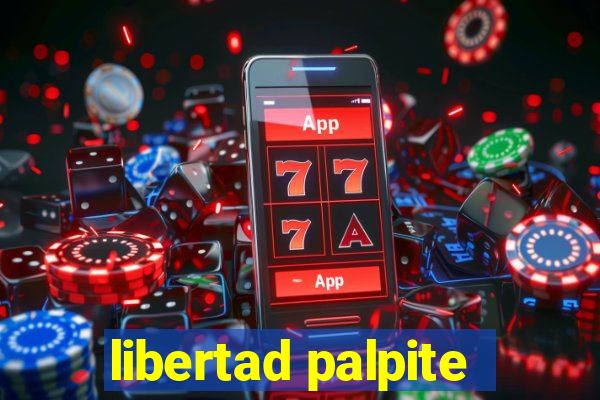 libertad palpite