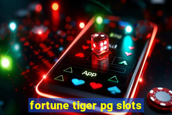 fortune tiger pg slots