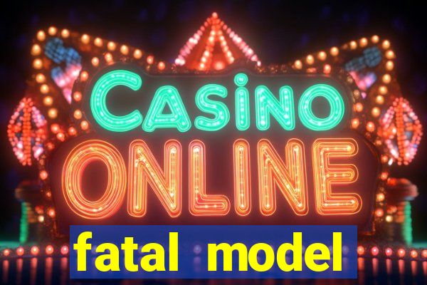 fatal model cruzeiro do sul acre