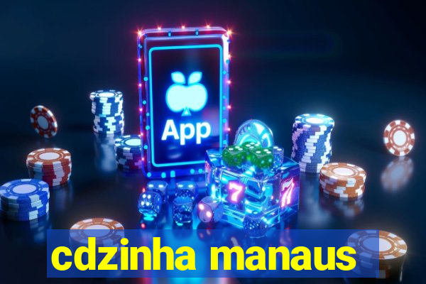 cdzinha manaus