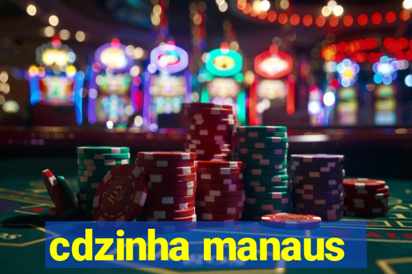 cdzinha manaus
