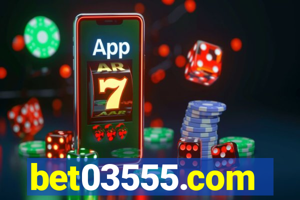 bet03555.com