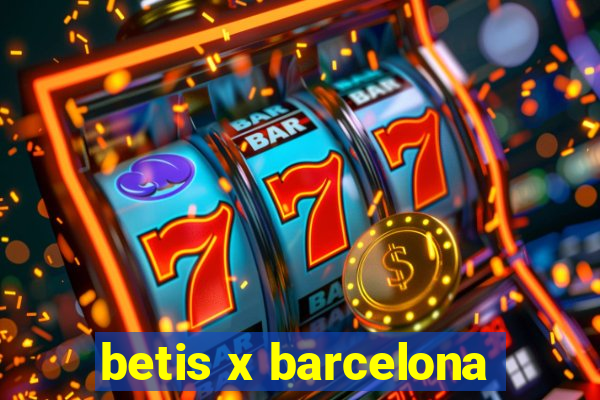betis x barcelona