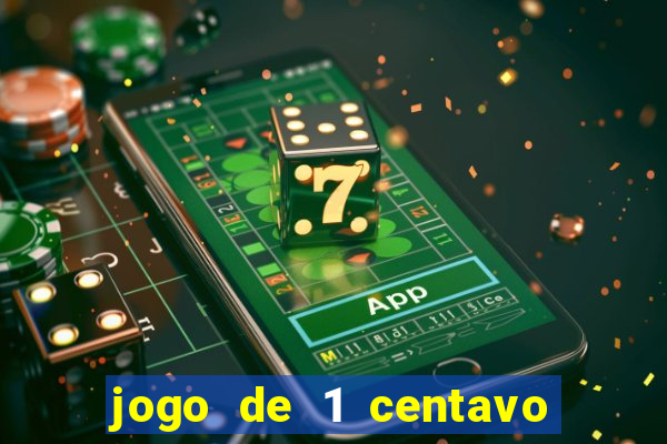 jogo de 1 centavo estrela bet