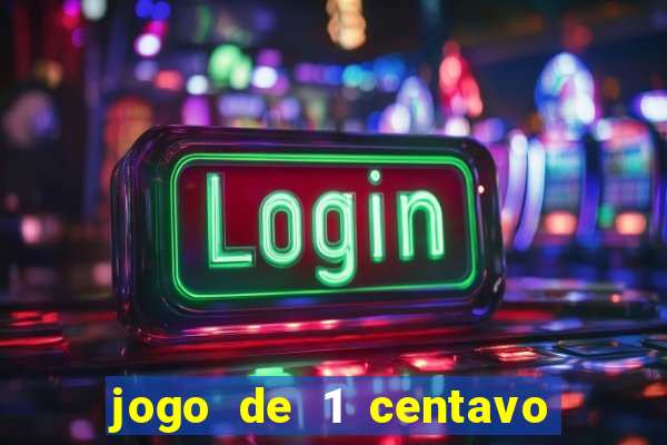 jogo de 1 centavo estrela bet
