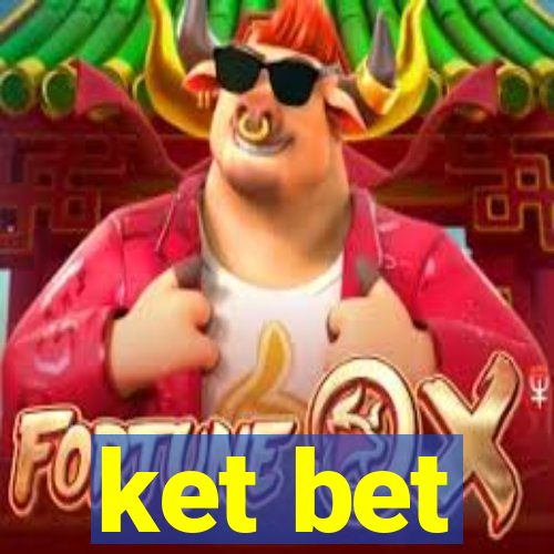ket bet