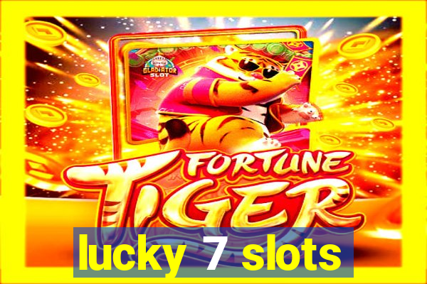 lucky 7 slots
