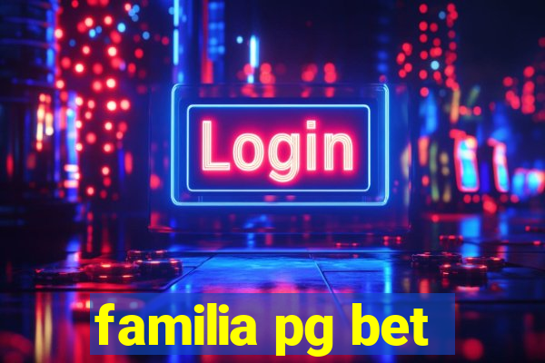 familia pg bet