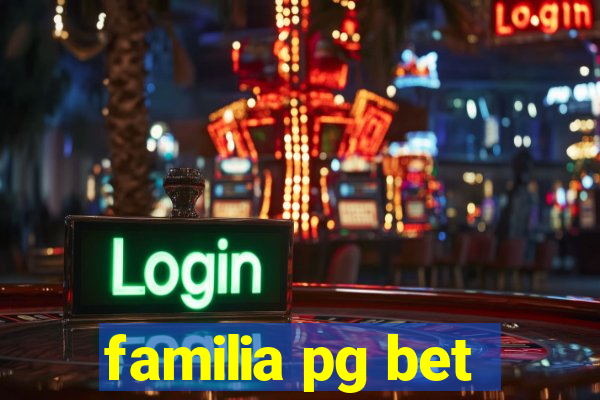 familia pg bet