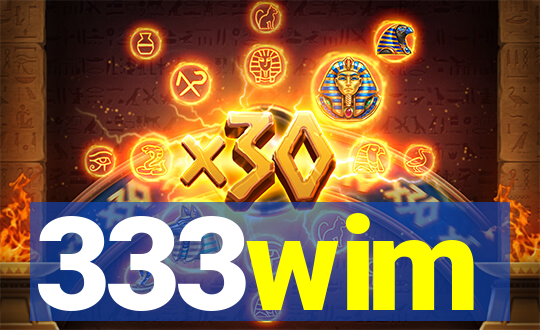 333wim