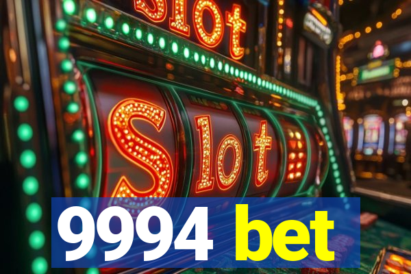 9994 bet