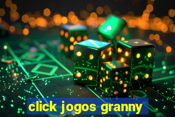 click jogos granny
