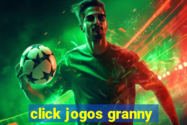 click jogos granny