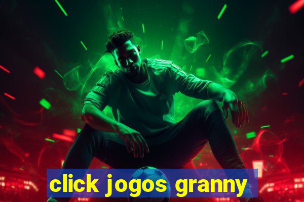 click jogos granny