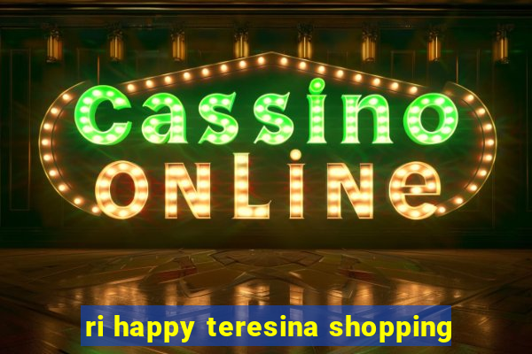 ri happy teresina shopping