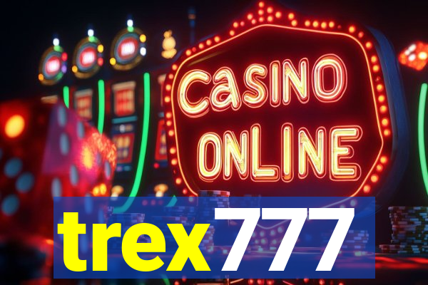 trex777