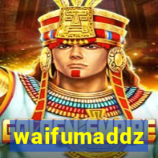 waifumaddz