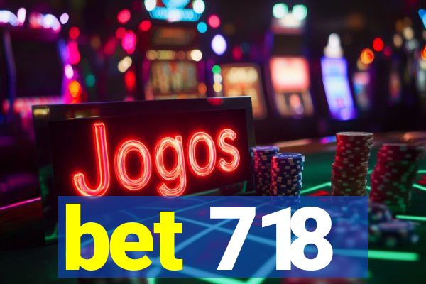 bet 718