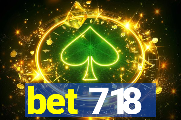 bet 718