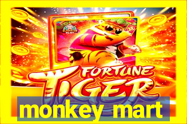monkey mart