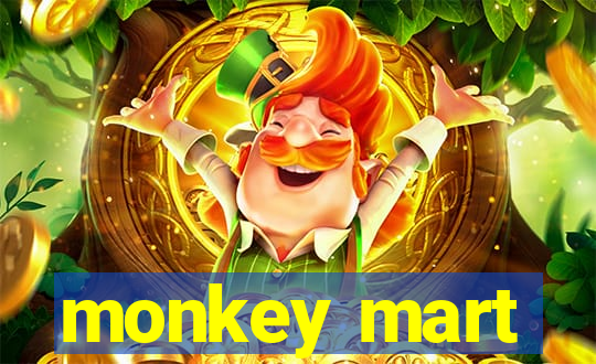 monkey mart